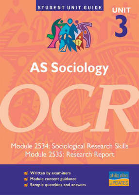 AS Sociology, Unit 3, OCR: Module 2534: Sociological Research Skills: Module 2535: Research Report by Viv Thompson image