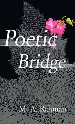 Poetic Bridge by M. A. Rahman image