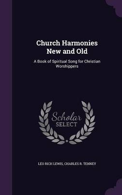 Church Harmonies New and Old by Leo Rich Lewis image