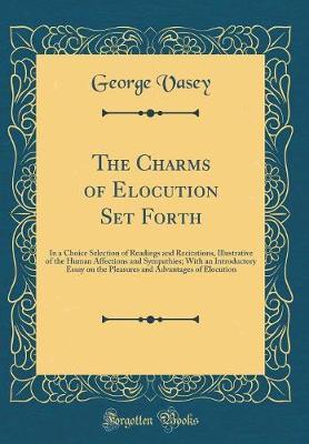The Charms of Elocution Set Forth by George Vasey image
