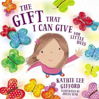 The Gift That I Can Give for Little Ones by Kathie Lee Gifford image