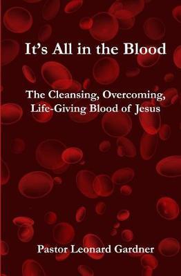It's All in the Blood by Leonard Gardner image