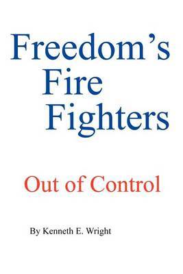 Freedom's Fire Fighters by Kenneth E. Wright image