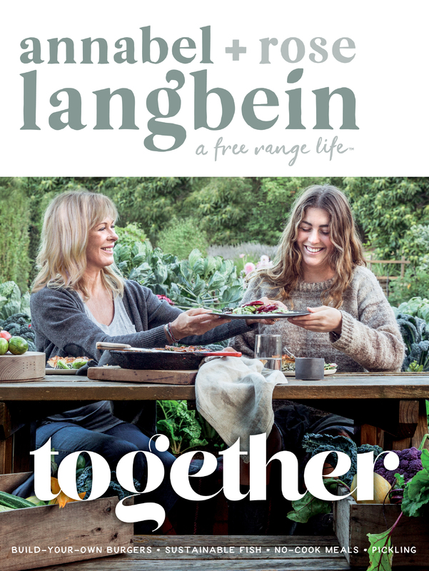 Annabel + Rose Langbein Together Annabel Langbein Book Buy Now