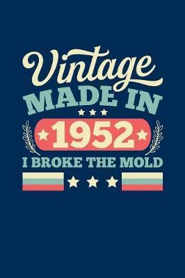 Vintage Made In 1952 I Broke The Mold by Vintage Birthday Press image