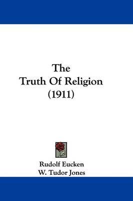The Truth of Religion (1911) by Rudolf Eucken image
