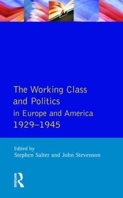 The Working Class and Politics in Europe and America 1929-1945 by Stephen Salter image