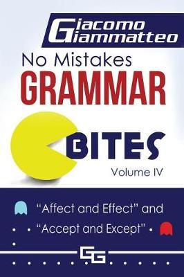 No Mistakes Grammar Bites, Volume IV by Giacomo Giammatteo image