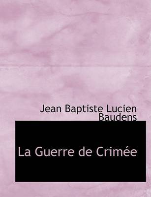 La Guerre de Crimace by Jean Baptiste Lucien Baudens image