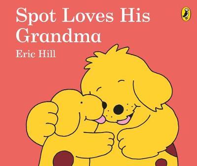 Spot Loves His Grandma by Eric Hill image
