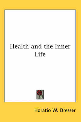 Health and the Inner Life by Horatio W Dresser image