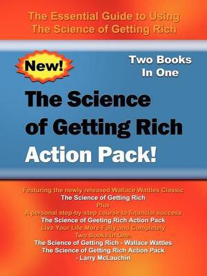The Science of Getting Rich Action Pack!: the Essential Guide to Using the Science of Getting Rich by Wallace , D. Wattles image