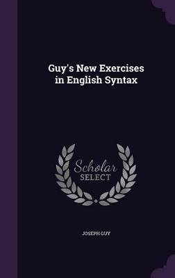 Guy's New Exercises in English Syntax by Joseph Guy image