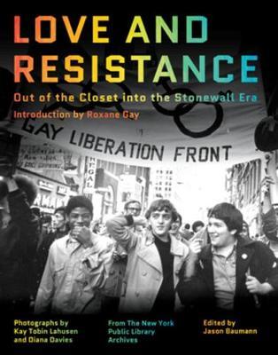 Love and Resistance - Out of the Closet into the Stonewall Era by Roxane Gay image