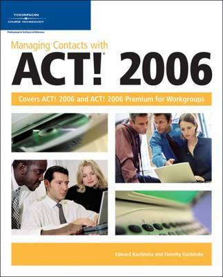 Managing Contacts with Act!: 2006 by Timothy Kachinske image