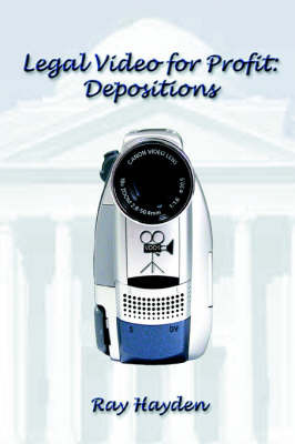 Legal Video for Profit: Depositions by Ray Hayden image