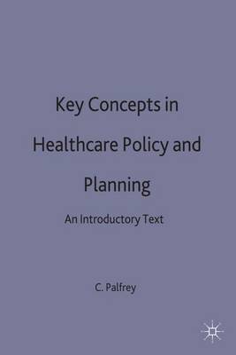 Key Concepts in Healthcare Policy and Planning image