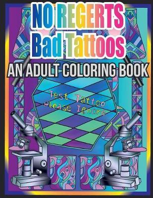 No Regerts Bad Tattoos by Top Hat Coloring image