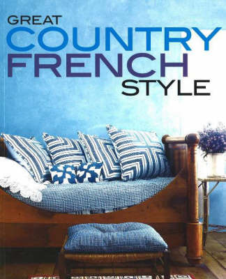 Great Country French Style by Michele Keith image