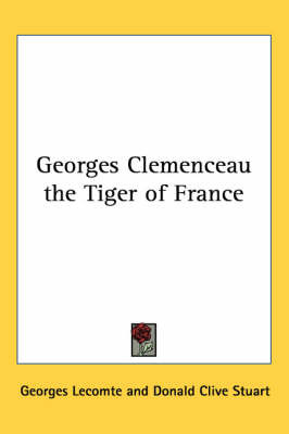 Georges Clemenceau the Tiger of France by Georges Lecomte image