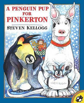 A Penguin Pup for Pinkerton on Paperback by Steven Kellogg