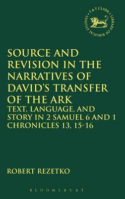 Source and Revision in the Narratives of David's Transfer of the Ark on Hardback by Robert Rezetko