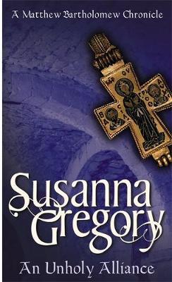 An Unholy Alliance by Susanna Gregory image