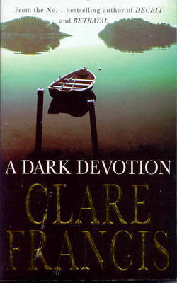 A Dark Devotion on Paperback by Clare Francis