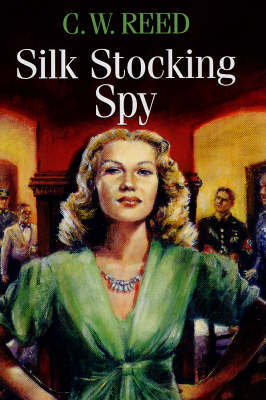 Silk Stocking Spy by C. W. Reed image