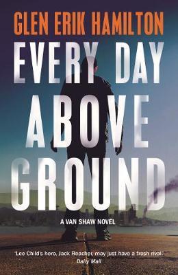 Every Day Above Ground by Glen Erik Hamilton image