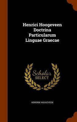 Henrici Hoogeveen Doctrina Particularum Linguae Graecae image