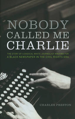 Nobody Called Me Charlie by Charles Preston image