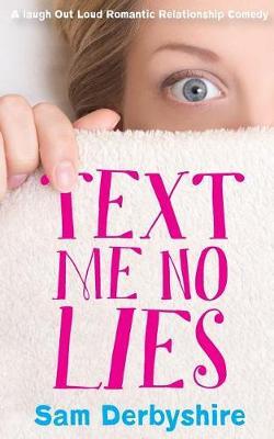 Text Me No Lies by Sam Derbyshire image