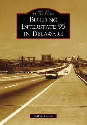 Building Interstate 95 in Delaware by William Francis image