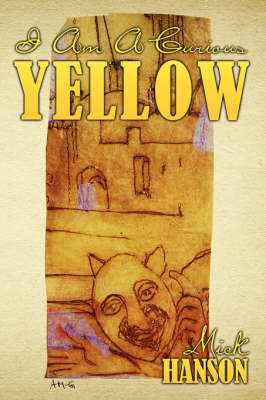 I Am a Curious Yellow on Paperback by Mick Hanson