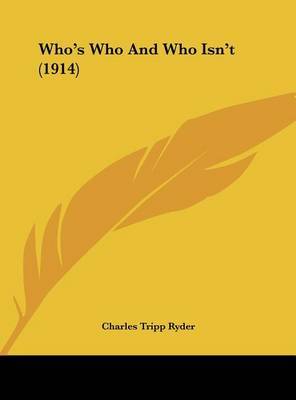 Who's Who and Who Isn't (1914) on Hardback by Charles Tripp Ryder