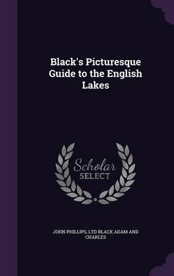 Black's Picturesque Guide to the English Lakes by John Phillips image