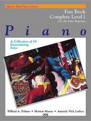 Alfred's Basic Piano Library Fun Book Complete, Bk 1 by Willard A Palmer image