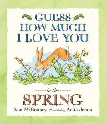 Guess How Much I Love You in the Spring by Sam McBratney image