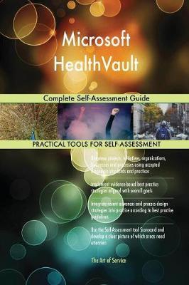 Microsoft Healthvault Complete Self-Assessment Guide by Gerardus Blokdyk image