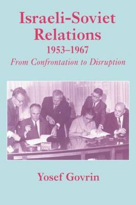 Israeli-Soviet Relations, 1953-1967 by Yosef Govrin image