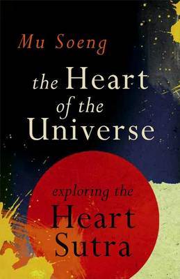 The Heart of the Universe by Mu Soeng image