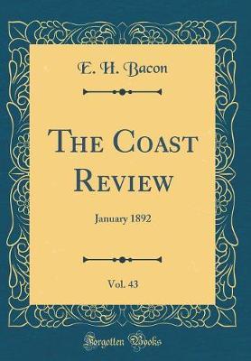 The Coast Review, Vol. 43 by E H Bacon image