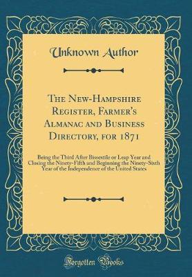 The New-Hampshire Register, Farmer's Almanac and Business Directory, for 1871 by Unknown Author image