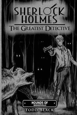 Sherlock Holmes - The Greatest Detective by Todd Black image