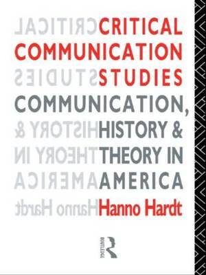 Critical Communication Studies by Hanno Hardt image