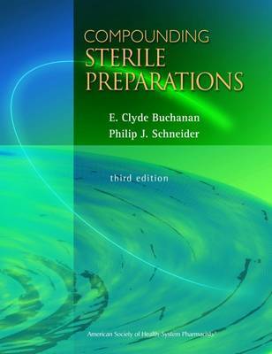 Compounding Sterile Preparations by E.Clyde Buchanan image