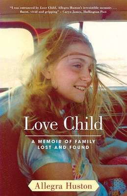 Love Child by Allegra Huston image