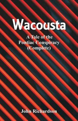 Wacousta by (John) Richardson image