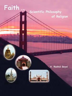 Faith in The Scientific Philosophy of Religion by A. Rashid Seyal image